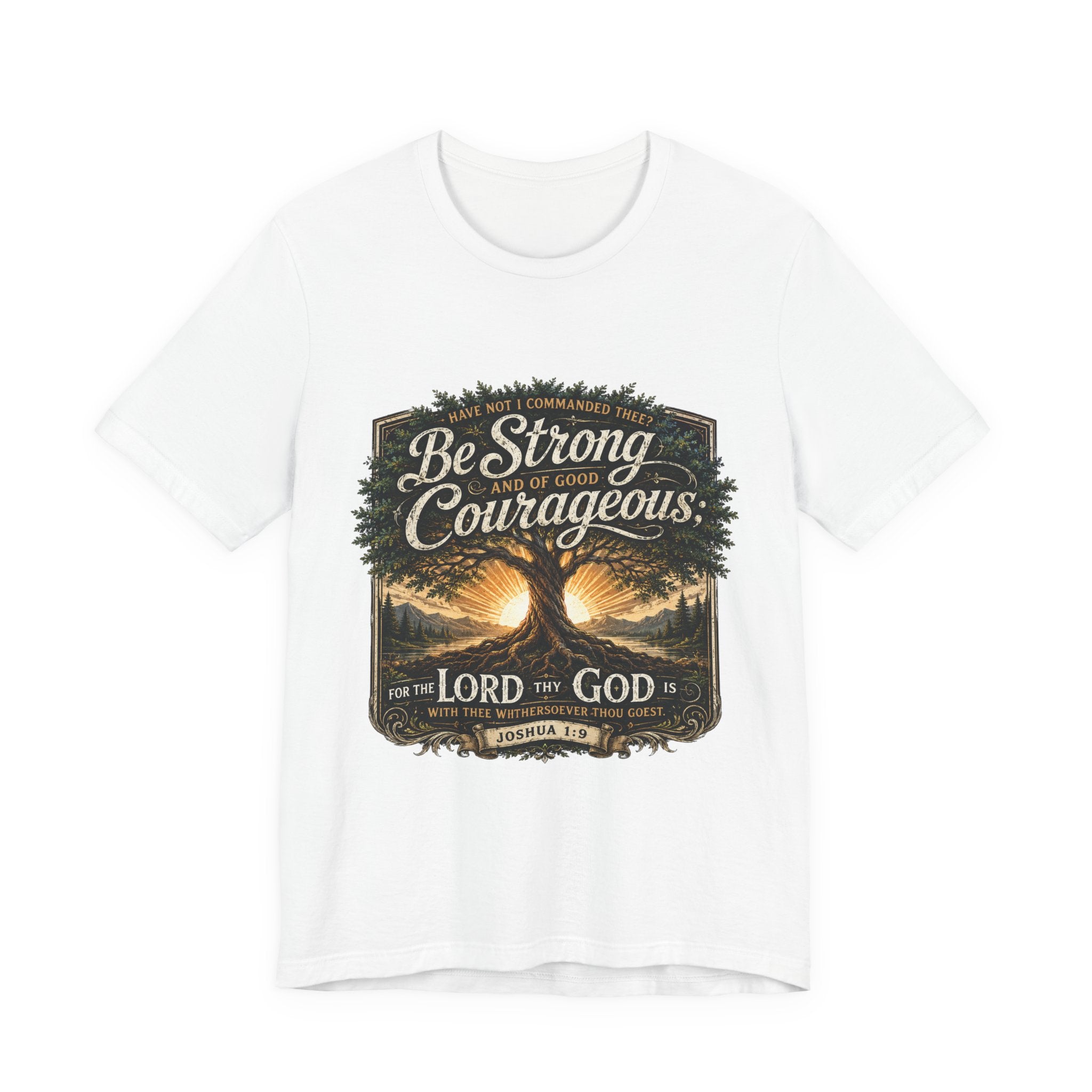 Be Strong & Courageous Joshua 1:9 T-Shirt