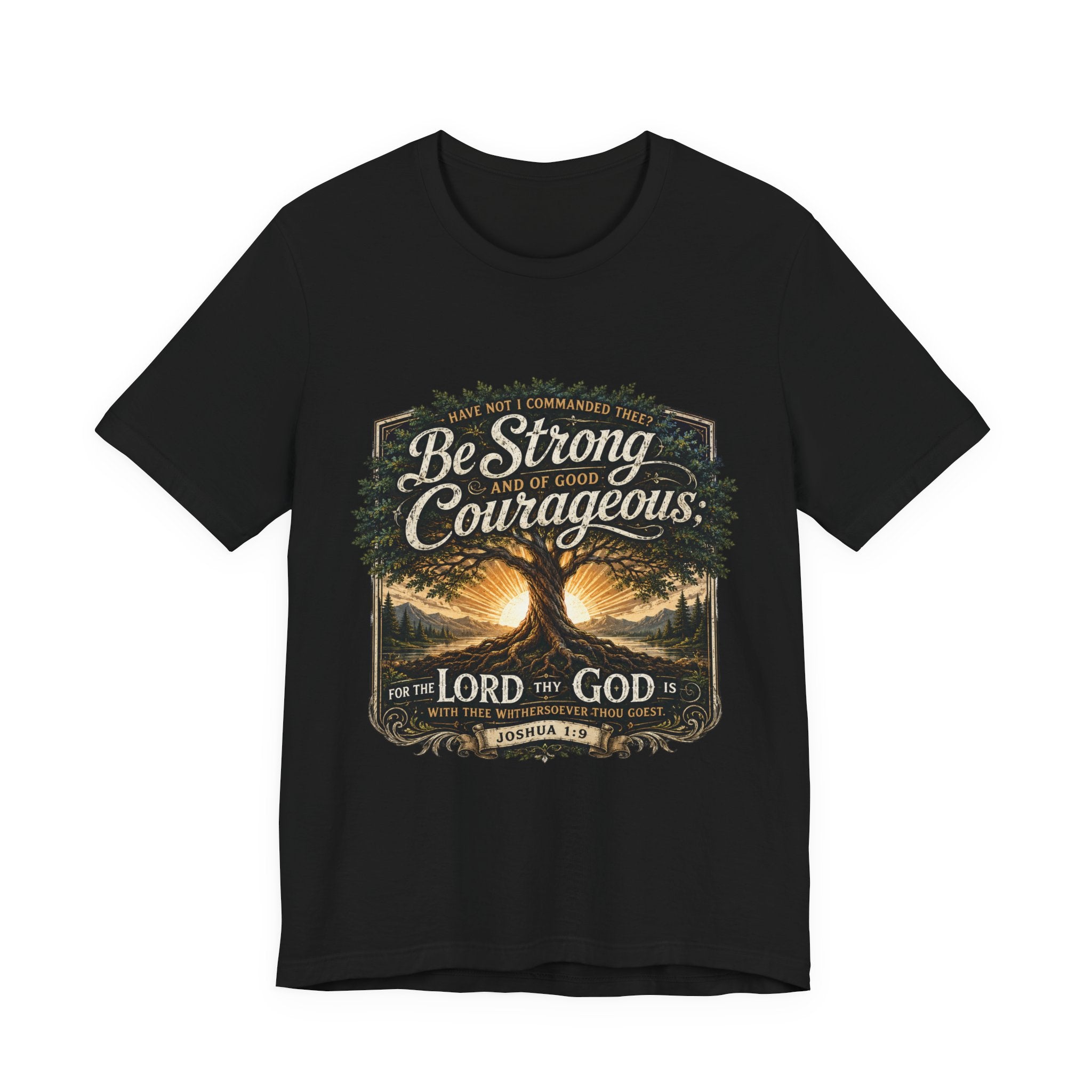 Be Strong & Courageous Joshua 1:9 T-Shirt