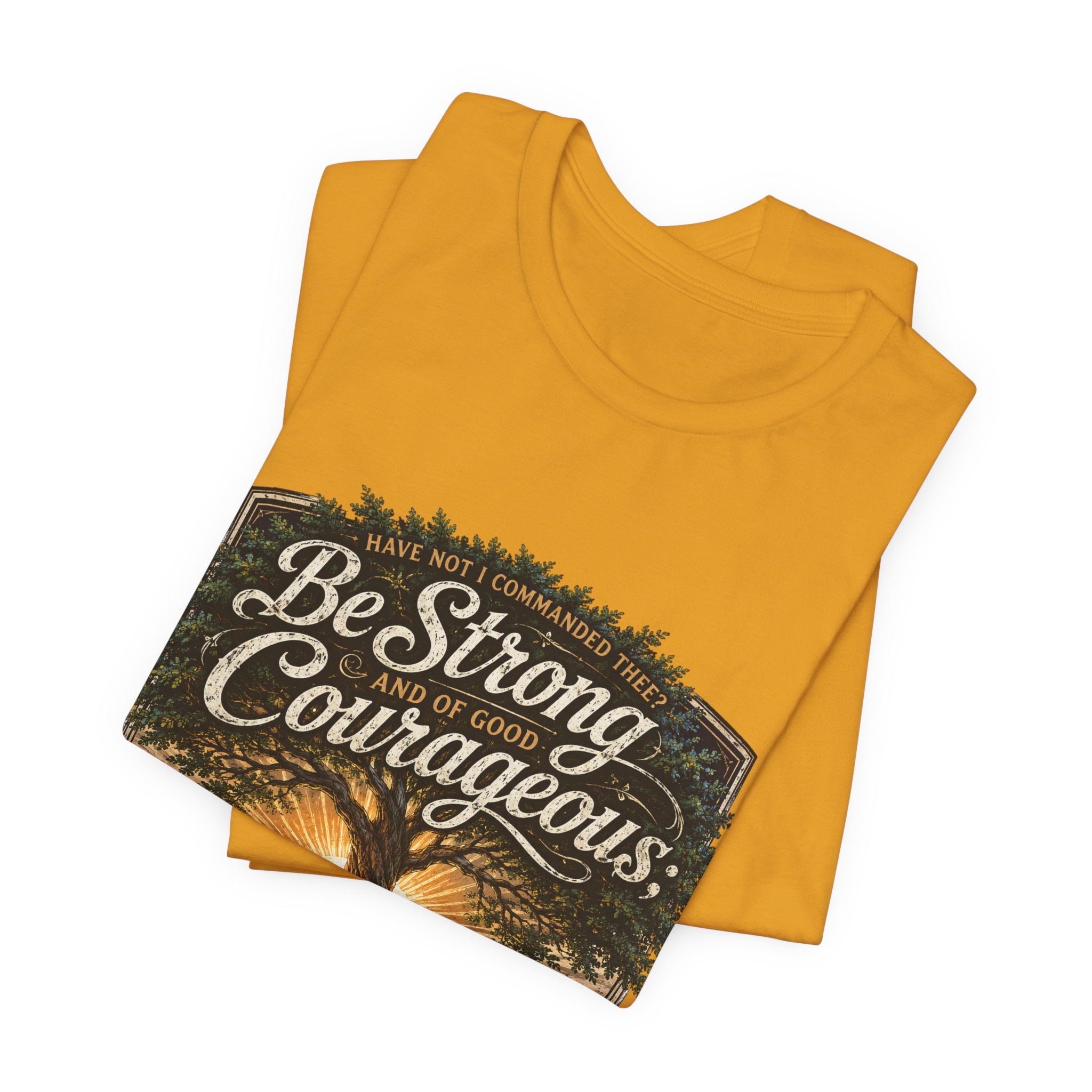 Be Strong & Courageous Joshua 1:9 T-Shirt