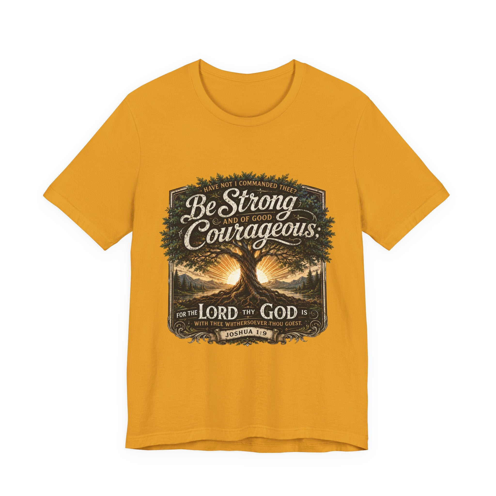 Be Strong & Courageous Joshua 1:9 T-Shirt