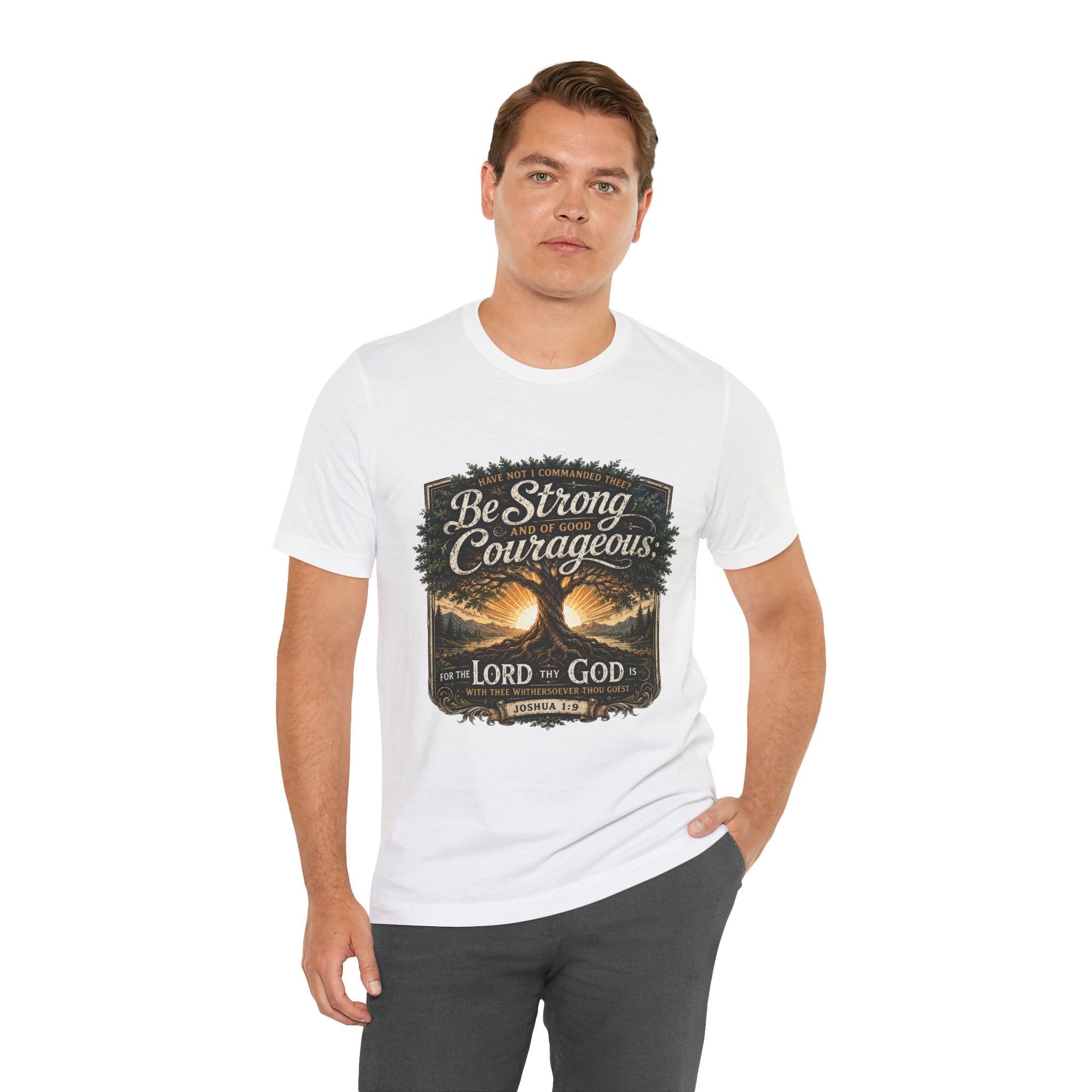 Be Strong & Courageous Joshua 1:9 T-Shirt
